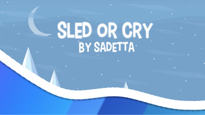 Sled or Cry